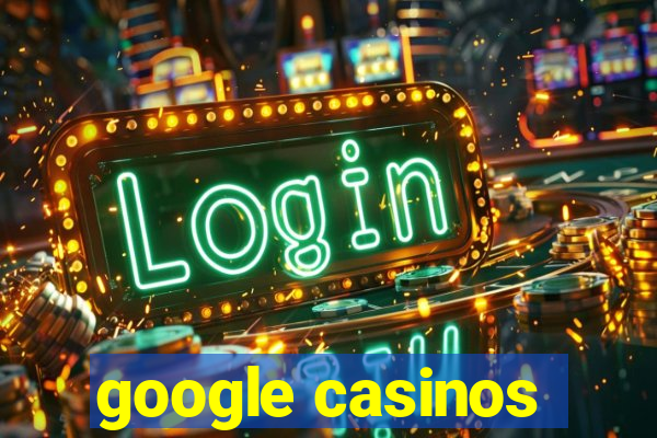 google casinos