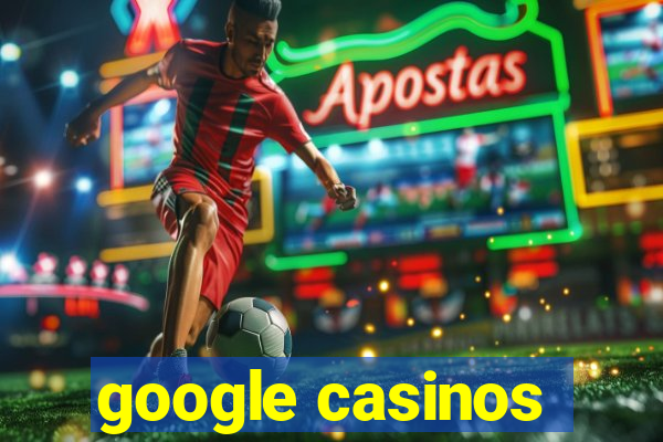 google casinos