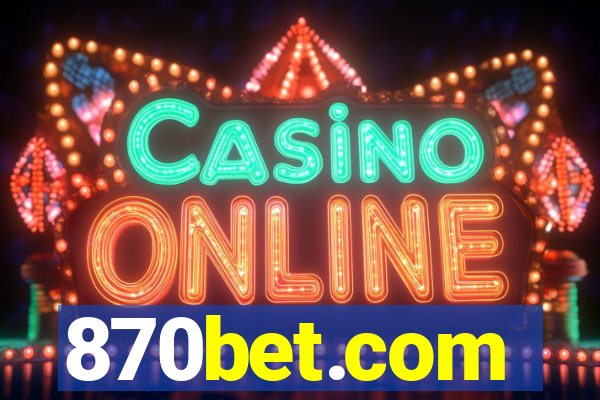 870bet.com