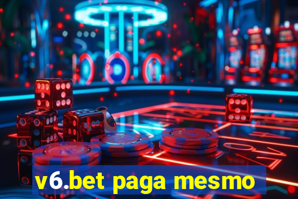 v6.bet paga mesmo