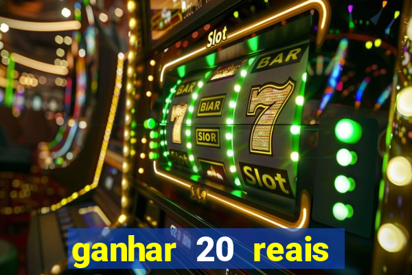 ganhar 20 reais agora no pix 2023