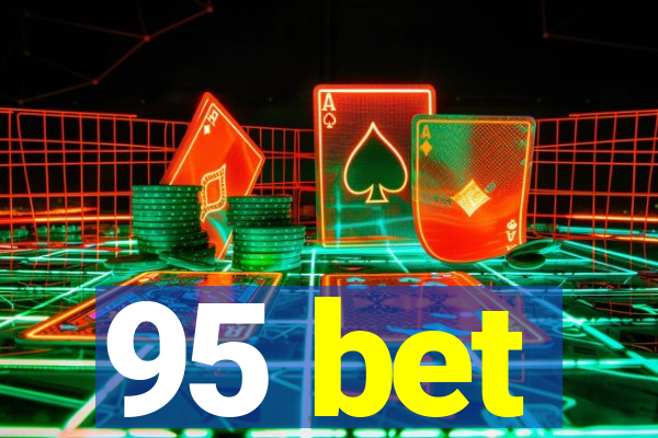 95 bet