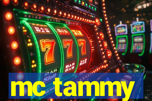 mc tammy