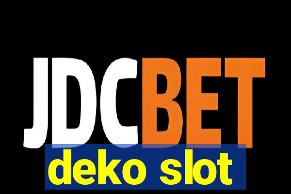 deko slot