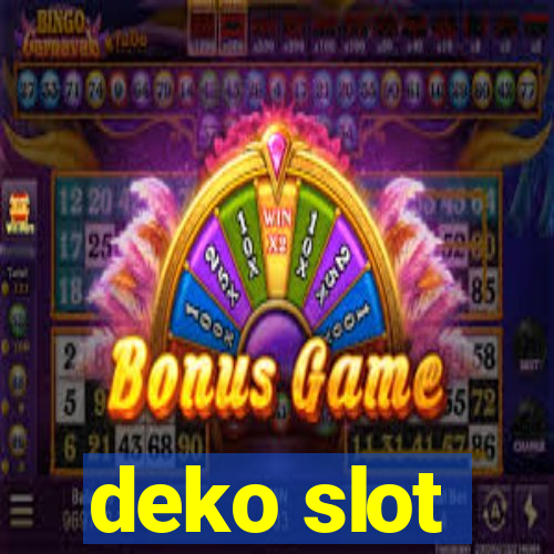 deko slot