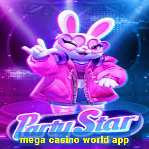 mega casino world app