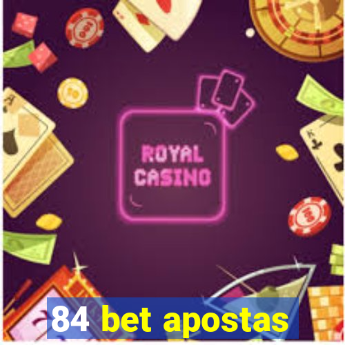 84 bet apostas