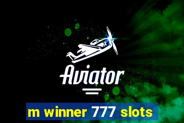 m winner 777 slots