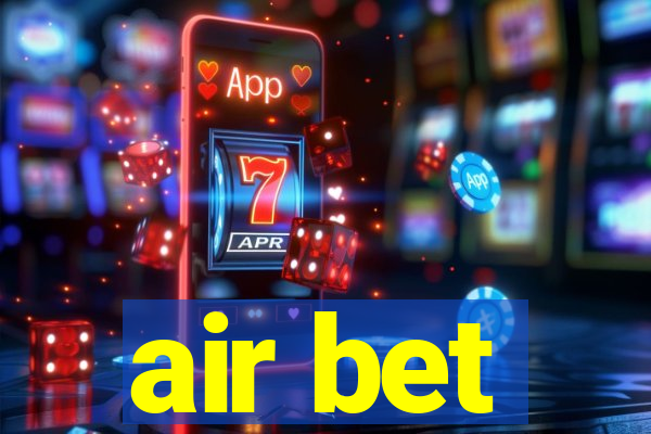 air bet