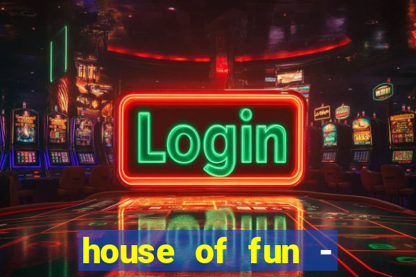 house of fun - casino slots