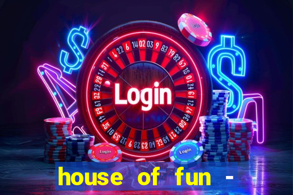 house of fun - casino slots