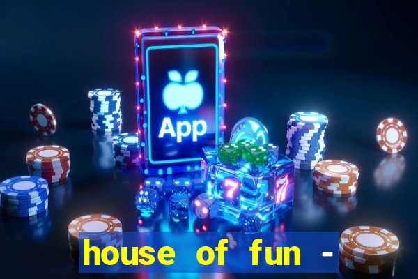 house of fun - casino slots