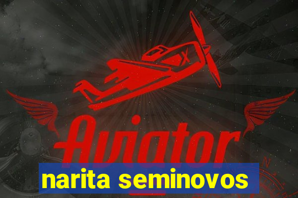 narita seminovos