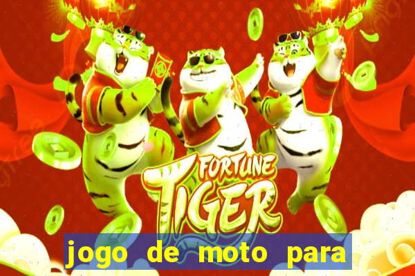 jogo de moto para dar grau