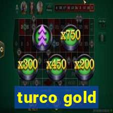 turco gold