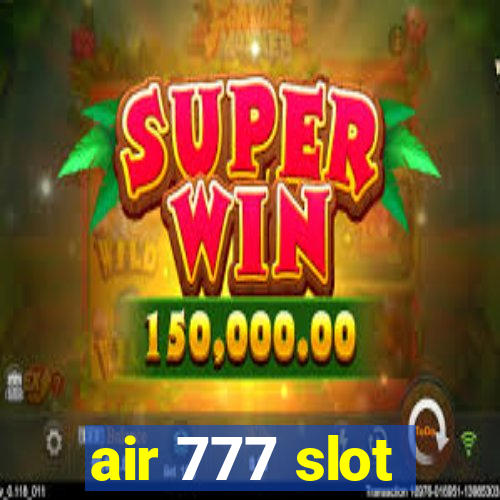 air 777 slot