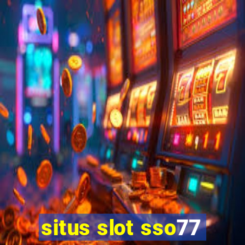 situs slot sso77