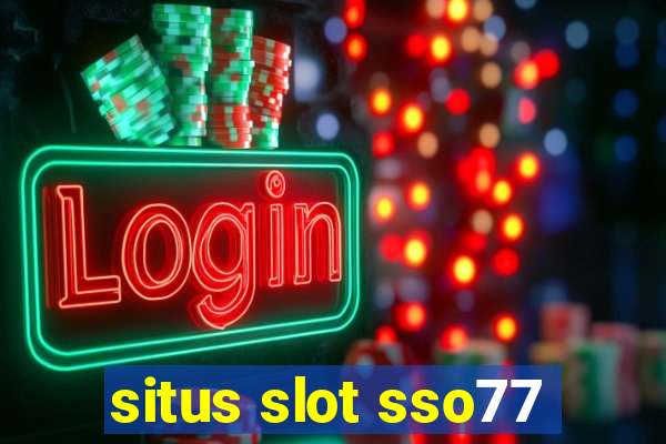 situs slot sso77