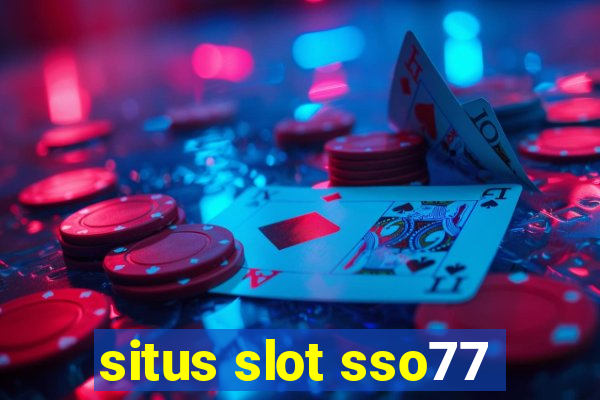 situs slot sso77