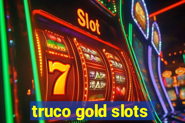 truco gold slots