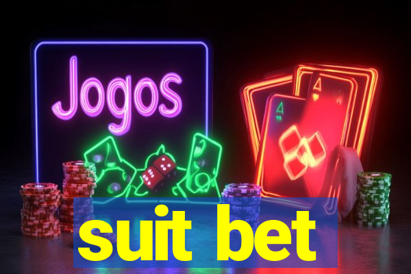 suit bet