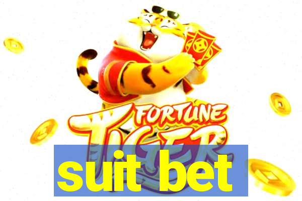 suit bet