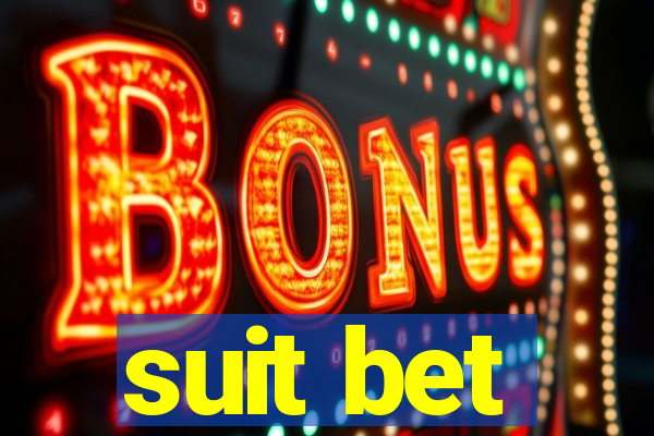 suit bet