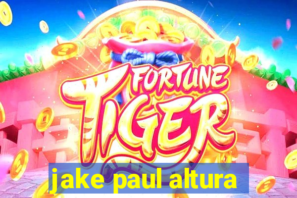 jake paul altura