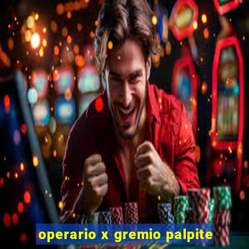 operario x gremio palpite