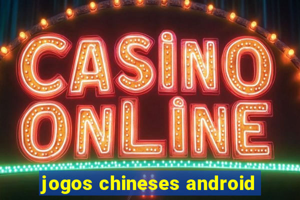 jogos chineses android