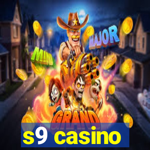 s9 casino