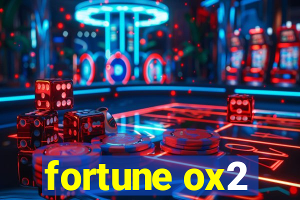 fortune ox2