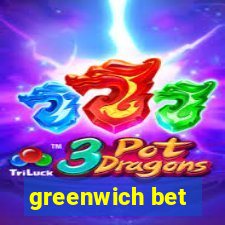 greenwich bet