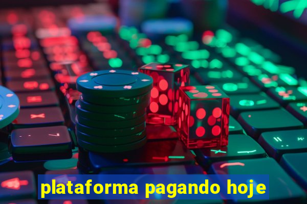 plataforma pagando hoje