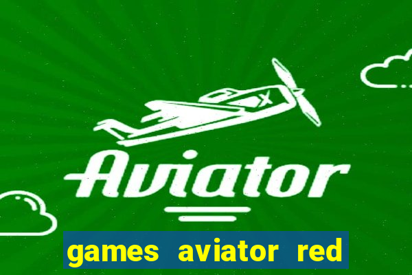 games aviator red dog aviator