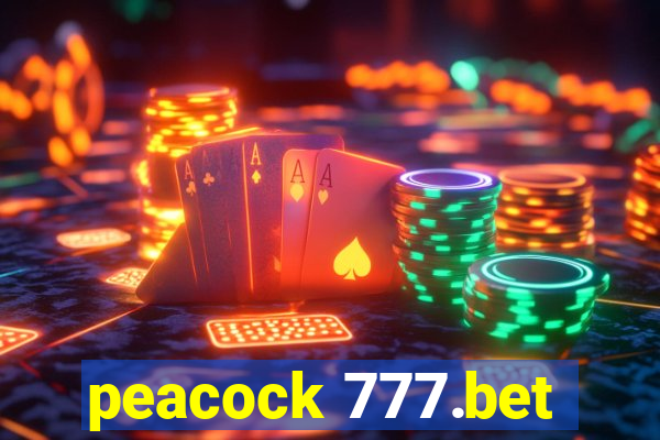 peacock 777.bet