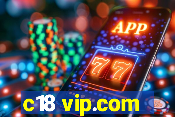 c18 vip.com