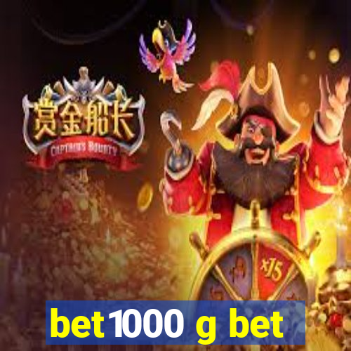 bet1000 g bet