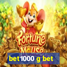 bet1000 g bet