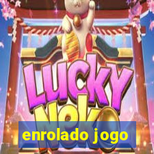 enrolado jogo