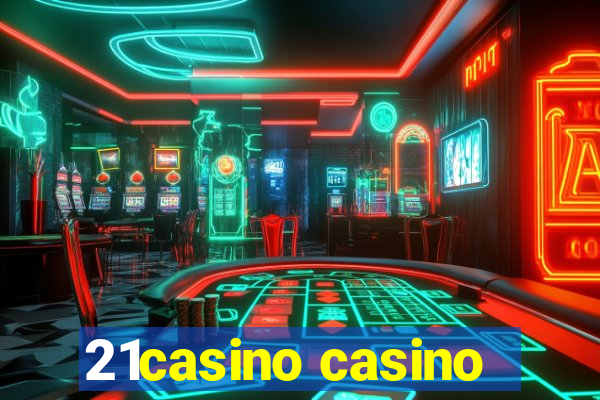 21casino casino