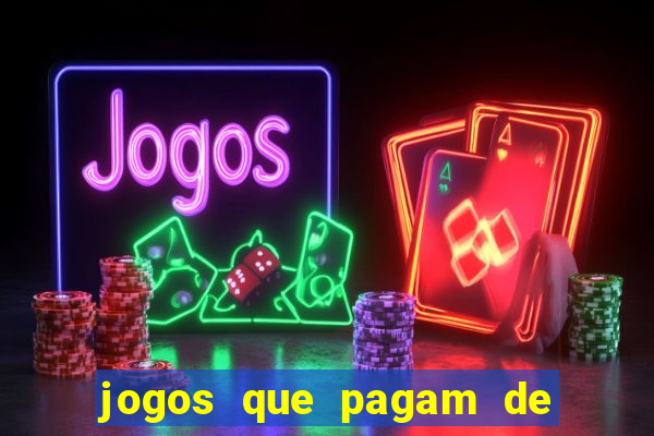 jogos que pagam de verdade sem precisar depositar