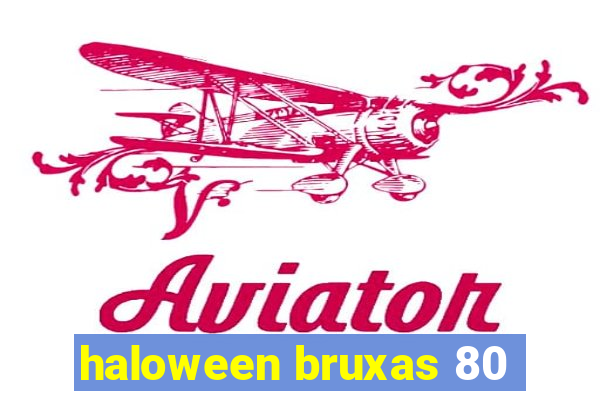 haloween bruxas 80