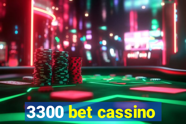 3300 bet cassino