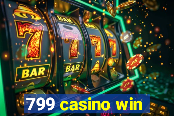 799 casino win