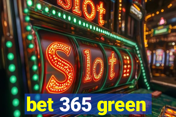 bet 365 green