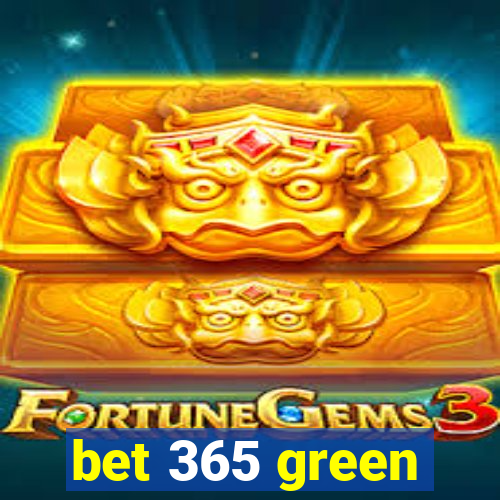 bet 365 green