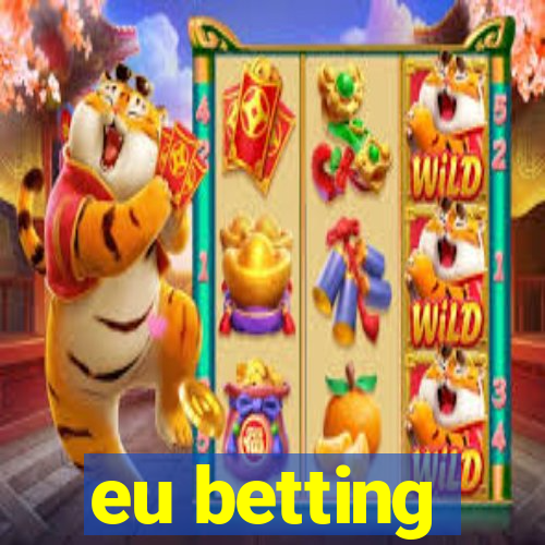 eu betting