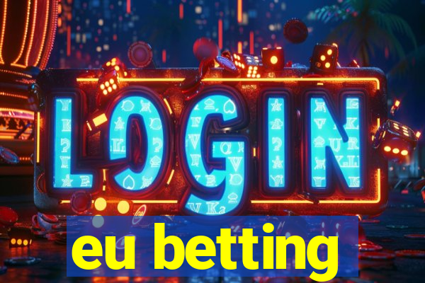 eu betting