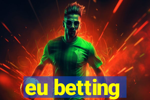 eu betting